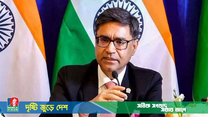 ‘আগামী নির্বাচনে বাংলাদেশের সরকারে যারাই আসুক, সমর্থন করবে ভারত’